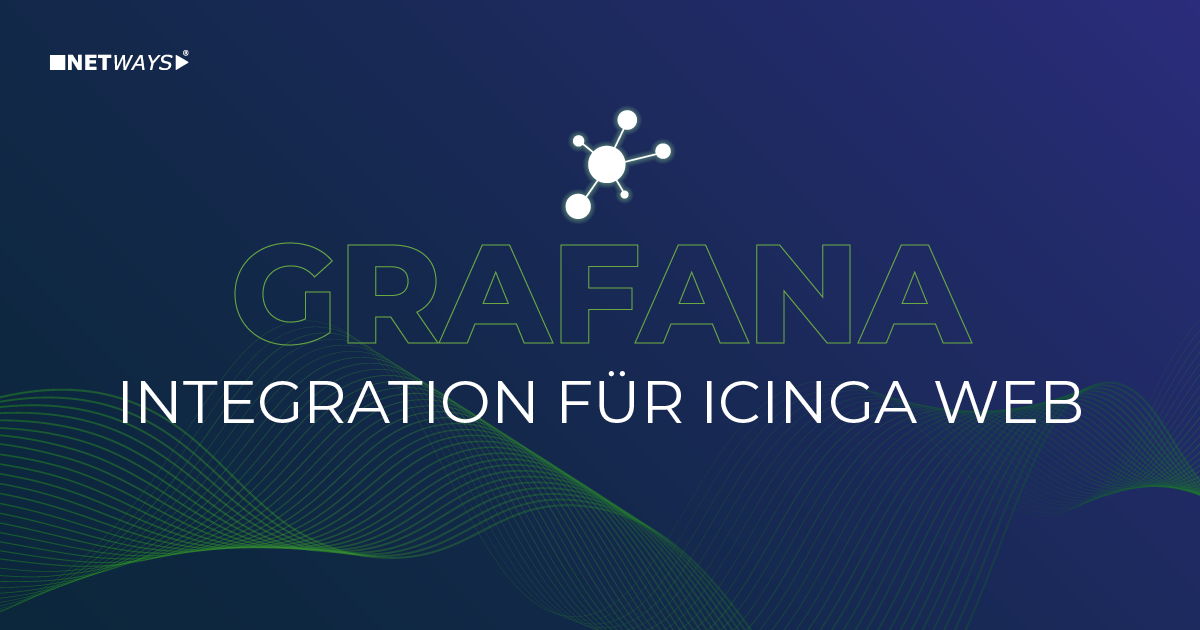 Das Icinga Web Grafana Modul hat ein neues Zuhause gefunden