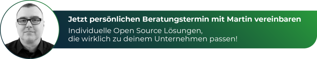 Für Fragen zu Open Source Lösungen, melde dich unverbindlich bei unseren Experten!