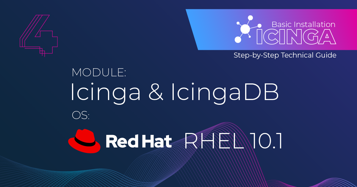 Install Icinga & IcingaDB on RHEL 10.1 Step-by-Step Guide!