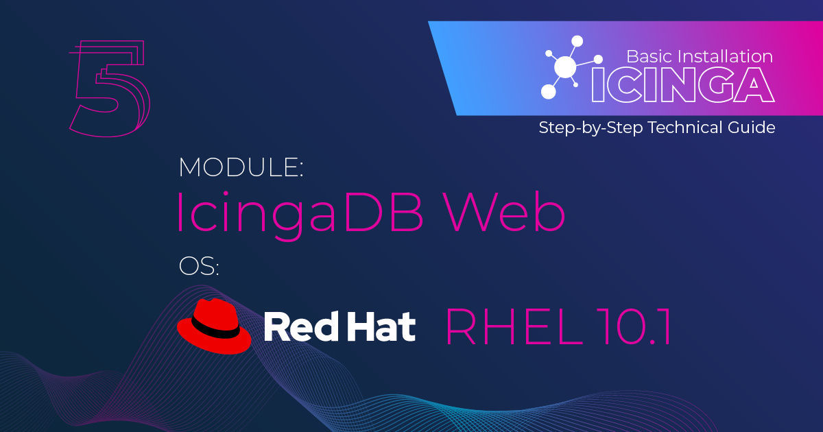 Install Icingaweb and IcingaDB Web on RHEL 10.1 Step-by-Step Guide!